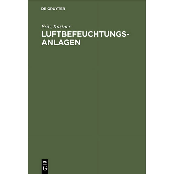 Luftbefeuchtungsanlagen: Untersuchungen Und Berechnungen, (Hardcover)