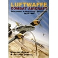 thumbnail image 1 of Luftwaffe Combat Aircraft Development - Production - Operations: 1935-1945 (Hardcover), 1 of 1