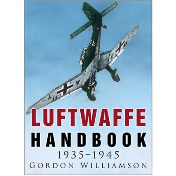 Pre-Owned Luftwaffe Handbook 1935-1945 (Hardcover)