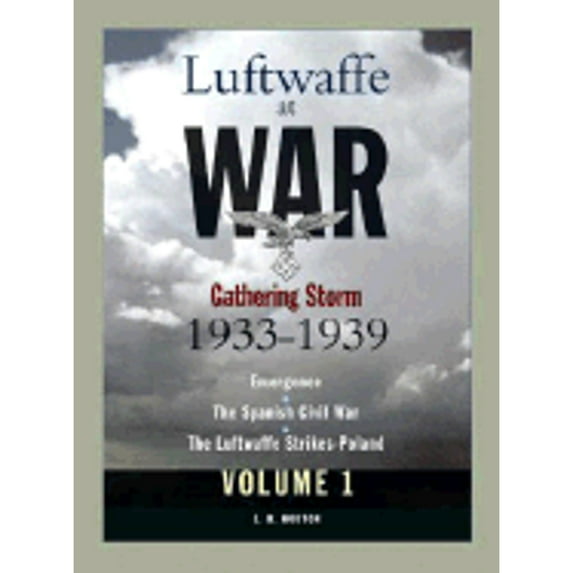 Pre-Owned Luftwaffe at War: Gathering Storm 1933-1939 Volume 1 Paperback E. R. Hooton