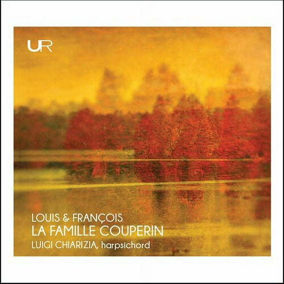 Luigi Chiarizia - La Famille Couperin - Music & Performance - CD