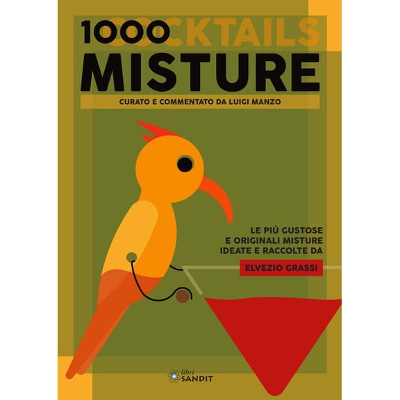 Luigi Manzo,Elv 1000 misture (cocktails). Le pi gustose e originali misture ideate (Paperback)