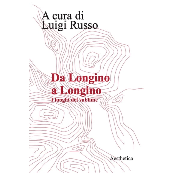 Luigi Russo Da Longino a Longino. I luoghi del sublime (Paperback)