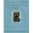 thumbnail image 1 of Luis Jacob: Seven Pictures of Nothing Repeated Four Times, in Gratitude, (Paperback), 1 of 1