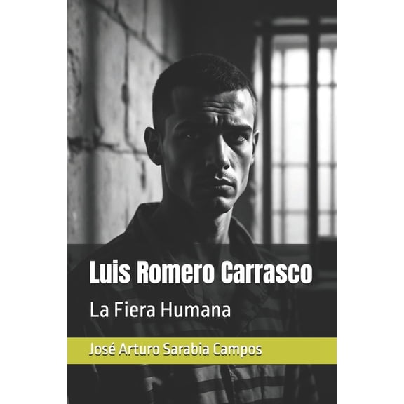 Luis Romero Carrasco: La Fiera Humana, (Paperback)