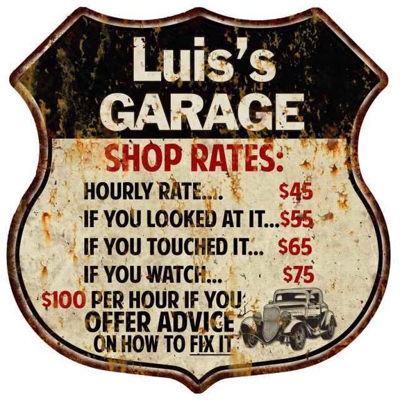 Luis's Garage Shop Rates Sign Gift 8x12 Metal Sign 211110019107