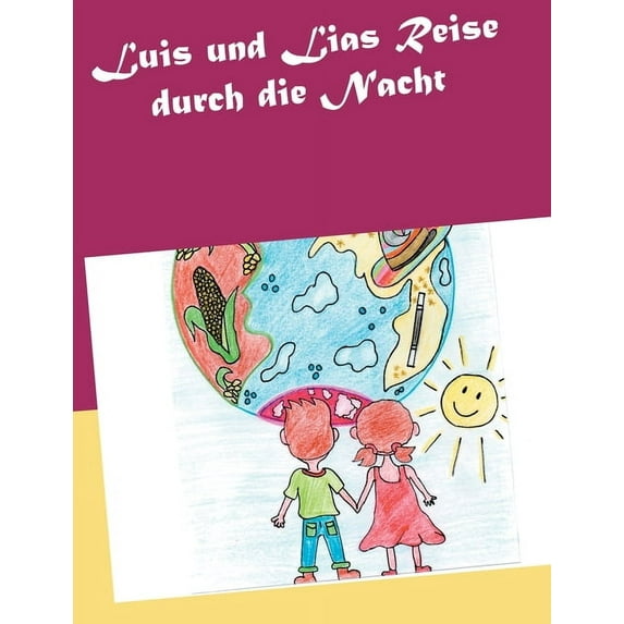 Luis und Lias Reise durch die Nacht, (Paperback)