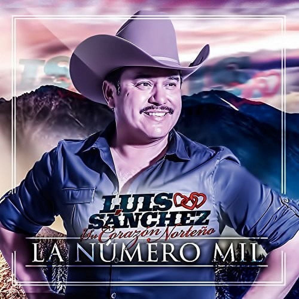 Luis y U Corazon Norteno Sanchez - La Numero Mil - Music & Performance - CD