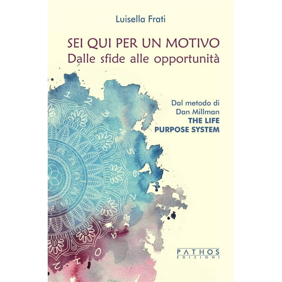 Luisella Frati Sei qui per un motivo. Dalle sfide alle opportunità (Paperback)