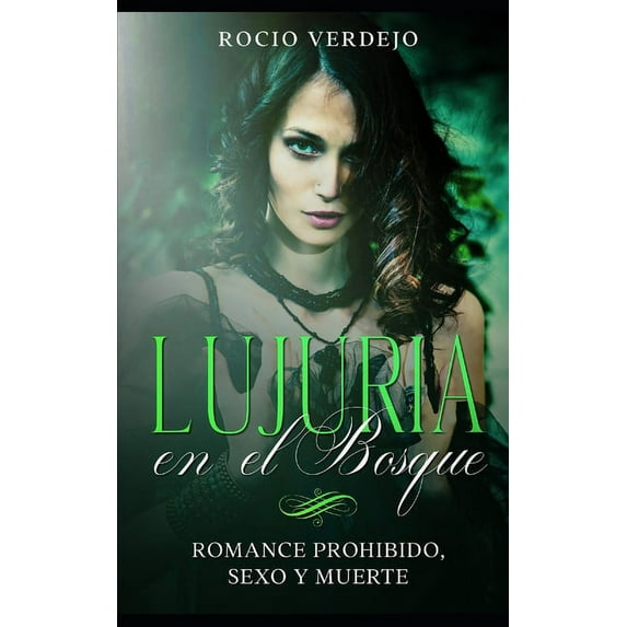 Lujuria en el Bosque : Romance Prohibido, Sexo y Muerte (Paperback)