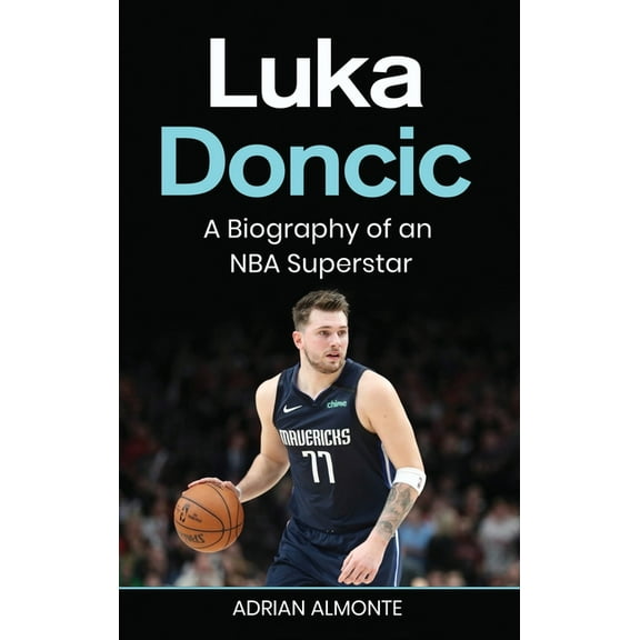 Luka Doncic: A Biography of an NBA Superstar, (Hardcover)