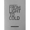 thumbnail image 1 of Lukas Marxt: From Light to Cold, (Paperback), 1 of 1