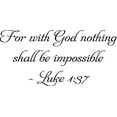 thumbnail image 1 of Luke 1:37, Bible Verse Vinyl Wall Decal by Scripture Wall Art, 11"x22" Black,, 1 of 6