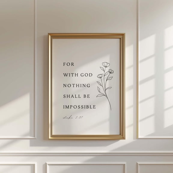 Luke 1 37 With God Nothing Is Impossible Wall Art Unframed Paper Print