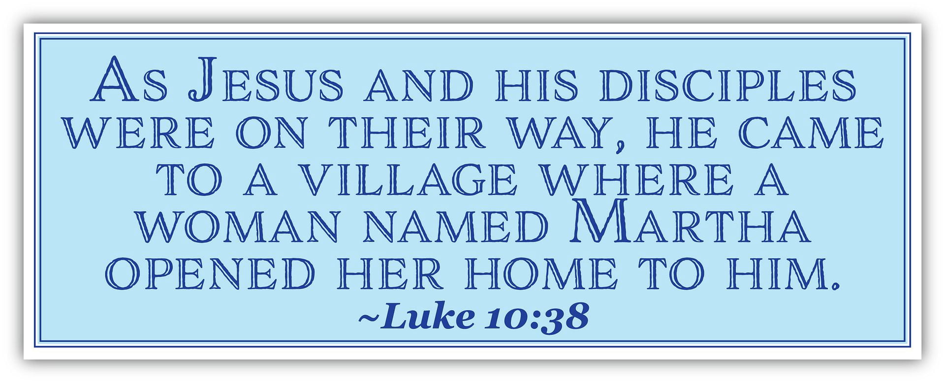 Luke 10:38 | As Jesus and his disciples were on their way | Car Sticker ...