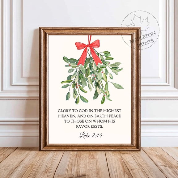 Luke 2:14 Print, Christmas Bible Verse Wall Art, Scripture Print, Mistletoe Card, Glory To God In The Highest Quote Print #4279, Stretched Canvas Size 8x12