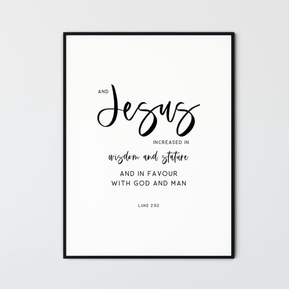 Luke 2:52 Grow In Wisdom Bible Verse Unframed Paper Print