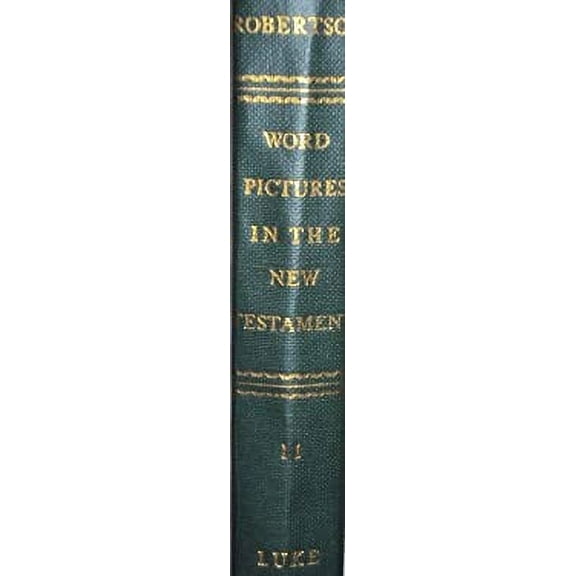 Pre-Owned Word Pictures in the New Testament Vol. II Luke (Hardcover) 0805413022 9780805413021