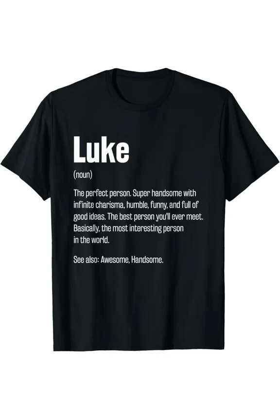 Luke Definition First Name Personal Nickname Design Style Unisex T-Shirt ,up to size 5XL