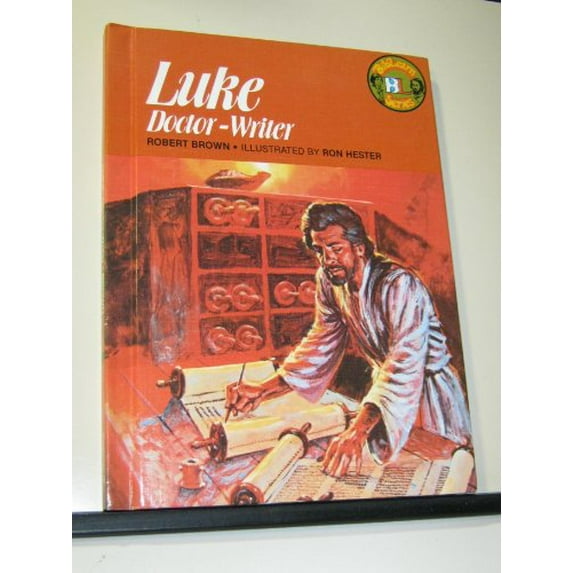 Pre-Owned Luke: Doctor-Writer (Hardcover) 0805442332 9780805442335