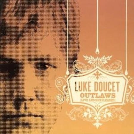 Luke Doucet - Outlaws (Live & Unreleased) - Country - CD
