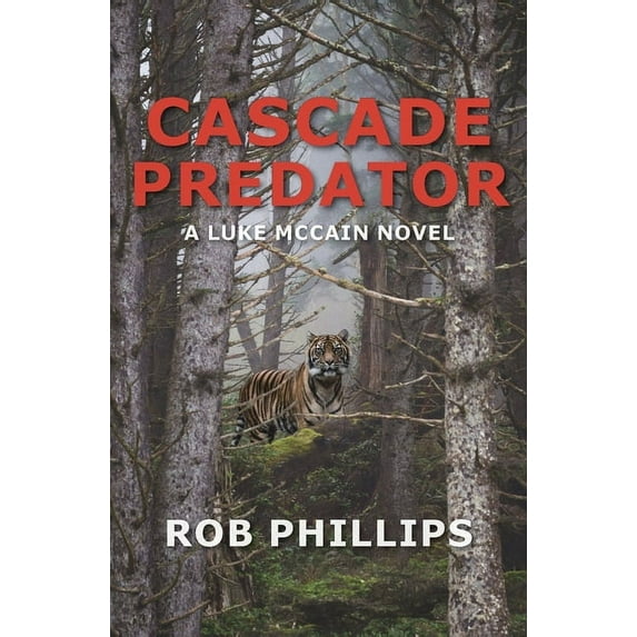 Luke McCain Mysteries Cascade Predator: A Luke McCain Novel, Book 3, (Paperback)