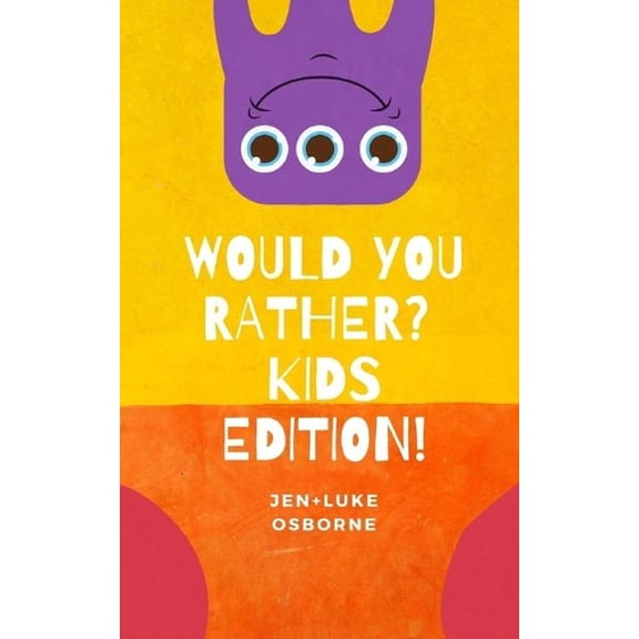 Luke Osborne,Jen Osborne Would you Rather? Kids Edition! (Paperback)