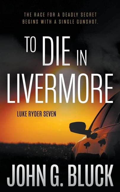 Luke Ryder To Die In Livermore: A Mystery Detective Thriller Series, Book 7, (Paperback)