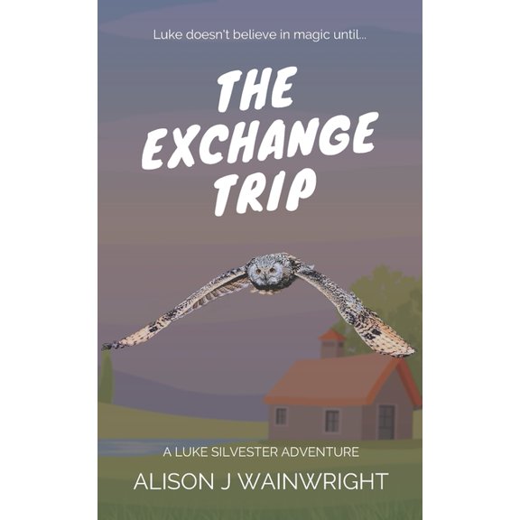 Luke Silvester The Exchange Trip, Book 1, (Paperback)