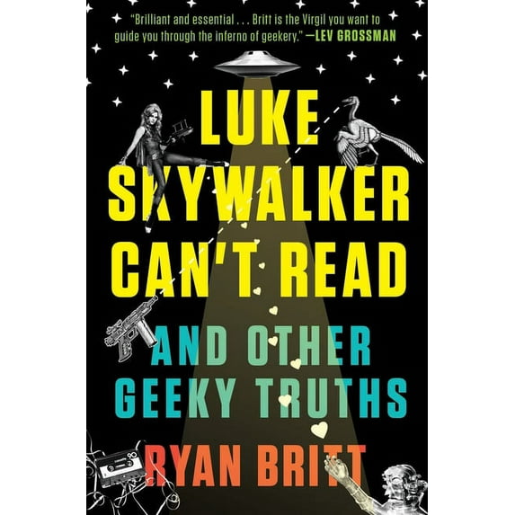 Luke Skywalker Can't Read: And Other Geeky Truths, (Paperback)