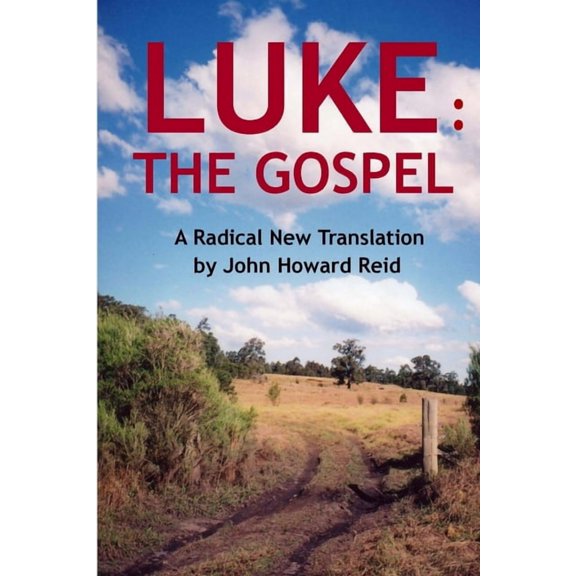 Luke: The Gospel A Radical New Translation, (Paperback)