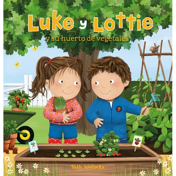 Luke Y Lottie Y Su Huerto de Vegetales, (Hardcover)
