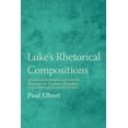 thumbnail image 1 of Luke's Rhetorical Compositions: Essays in Lukan Studies, (Hardcover), 1 of 1