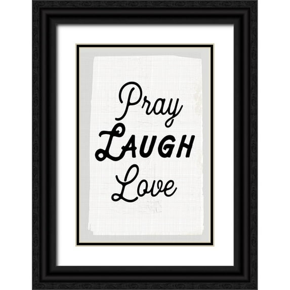 Lula Bijoux and Company 11x14 Black Ornate Wood Framed with Double Matting Museum Art Print Titled - Pray Laugh Love
