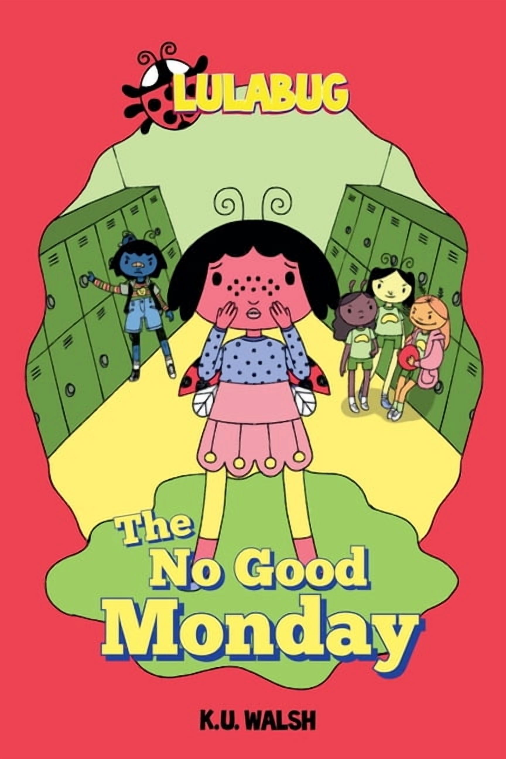 Lula Bug Lula Bug: The No Good Monday, Book 1, (Paperback)