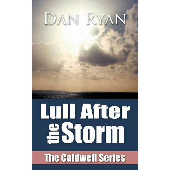 Lull After the Storm : The Caldwell Series
