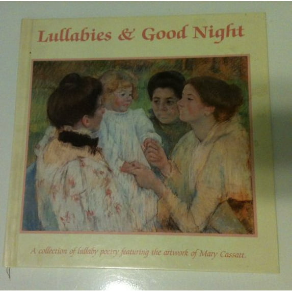 Pre-Owned Lullabies and Good Night: A Collection of Lullaby Poetry (Hardcover) 0824973518 9780824973513
