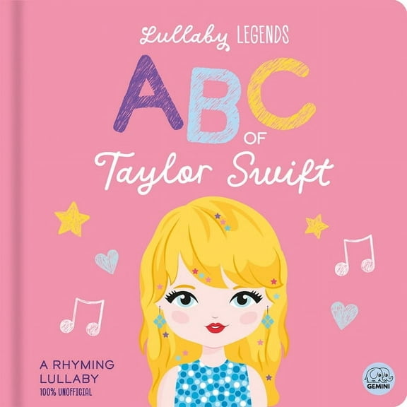 Lullaby Legends Lullaby Legends: ABC of Taylor Swift: A Rhyming Lullaby, (Board Book)
