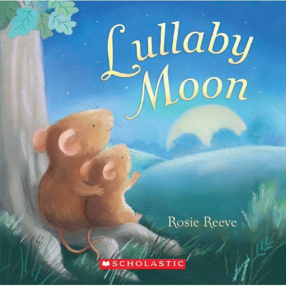 Pre-Owned Lullaby Moon (Hardcover) 0545211468 9780545211468