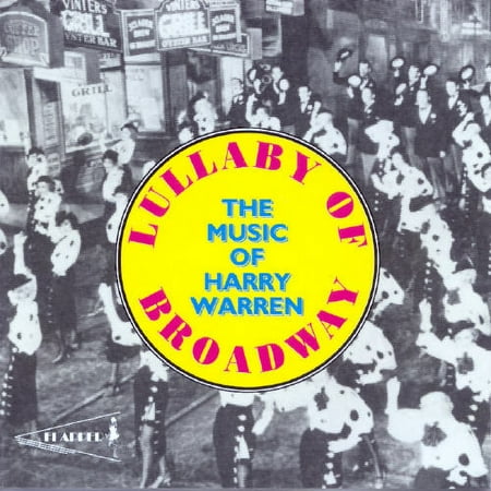 Lullaby Of Broadway: Music Of Harry Warren
