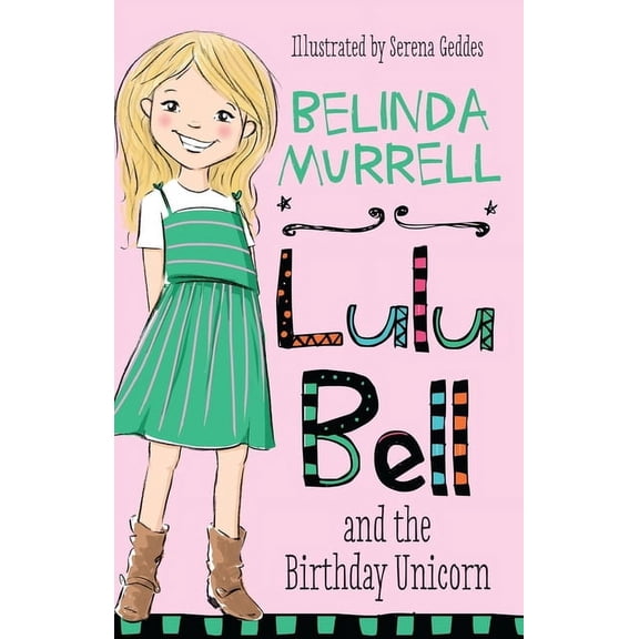 Lulu Bell: Lulu Bell and the Birthday Unicorn (Series #1) (Paperback)