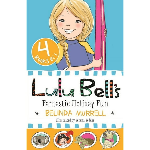 Lulu Bell: Lulu Bell's Fantastic Holiday Fun (Paperback)