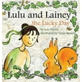 Lulu and Lainey Lulu and Lainey the Lucky Day (Hardcover