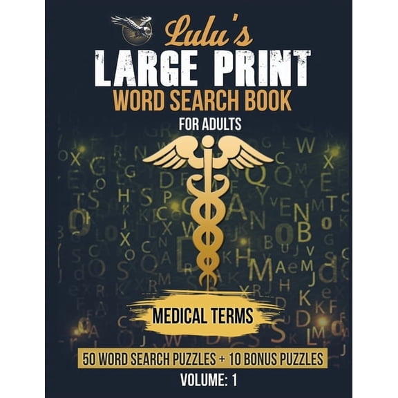 Lulu's Large Print Word Search Book for Lulu's Large Print Word Search Book for Adults - Medical Terms: 50 Word Searches plus 10 Bonus Puzzles, Book 1, (Paperback)