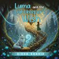 thumbnail image 1 of Luma and the Lightkeeper's Wish, (Paperback), 1 of 1