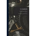 thumbnail image 1 of Lumber: Its Manufacture and Distribution (Hardcover), 1 of 1