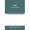 thumbnail image 1 of Lumber: its manufacture and distribution, (Paperback), 1 of 1