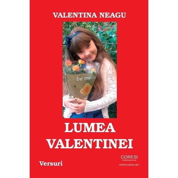 Lumea Valentinei: Versuri Romanian Edition Paperback 1981728244 9781981728244 Valentina Neagu