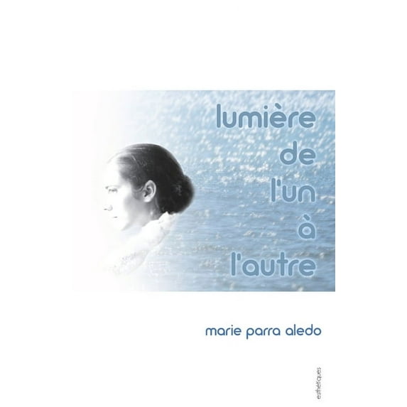 Lumière de l'un à l'autre (Paperback)