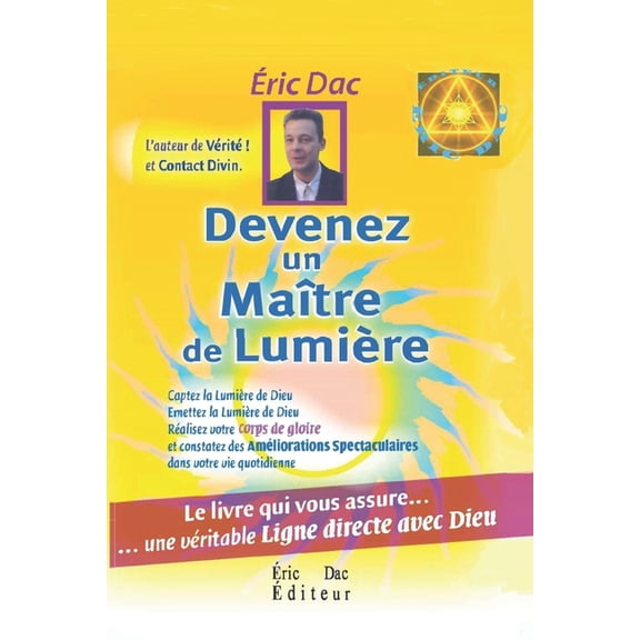 Lumire Divine ( Enseignement Spirituel Devenez un maitre de lumire: Le livre qui vous assure.. une vritable ligne directe avec Dieu, Book 4, (Paperback)